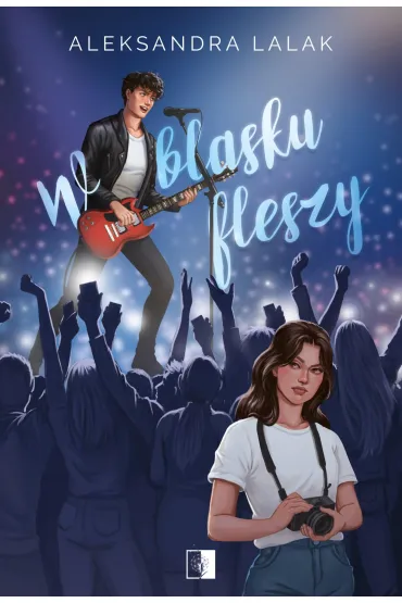 W blasku fleszy - Aleksandra Lalak