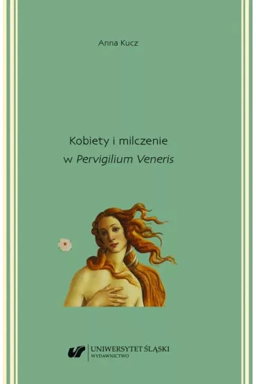 Kobiety i milczenie w "Pervigilium Veneris" - Anna Kucz