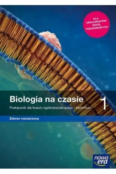 Biologia na czasie 1. Zakres rozszerzony. Podrcznik dla liceum i technikum. Szkoy ponadpodstawowe - Marek Guzik, Ryszard Kozik, Wadysaw Zamachowski, Renata Matuszewska