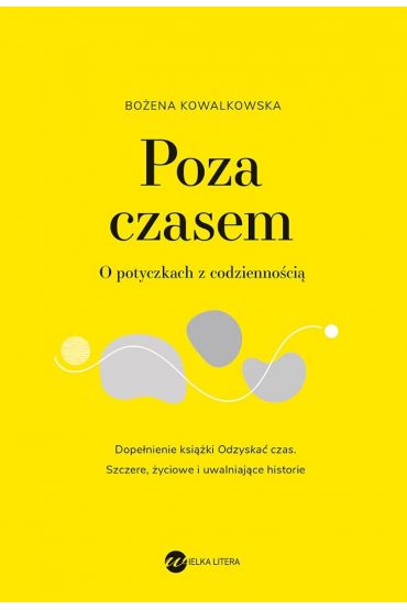 Poza czasem. O potyczkach z codziennością