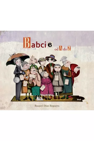 Babcie od A do Z - Raquel D�az Reguera