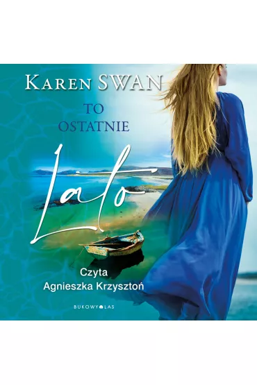 Audiobook To ostatnie lato. Saga gaelicka mp3 - Karen  Swan