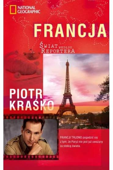 Francja. �wiat wed�ug reportera - Piotr Kra�ko