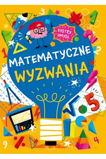 Bystry umys�. Matematyczne wyzwania