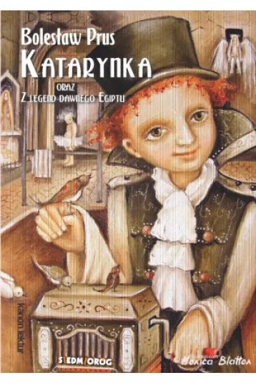 Katarynka oraz Z legend dawnego Egiptu - Boles�aw Prus