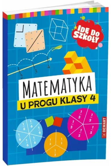 Id� do szko�y. Matematyka u progu klasy 4 - Aniela Chankowska