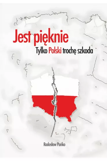 Jest pi�knie, tylko Polski troch� szkoda - Rados�aw Pa�ko