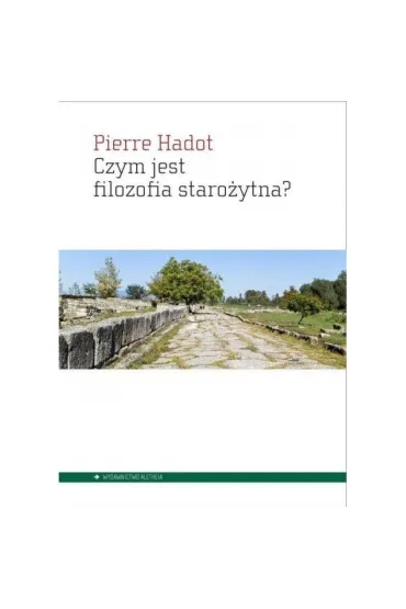 Czym jest filozofia staro�ytna? - Hadot Pierre