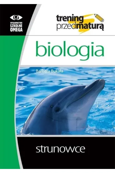 Trening przed matur� Biologia Strunowce - Barbara Buka�a