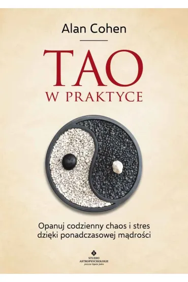 Tao w praktyce - Alan Cohen