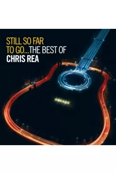 Still So Far to Go... The Best of Chris Rea (CD) - Chris Rea
