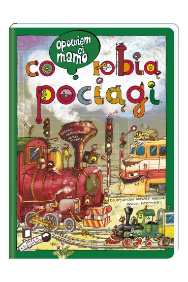 Opowiem ci, mamo, co robi� poci�gi - Artur Nowicki, Marcin Brykczy�ski