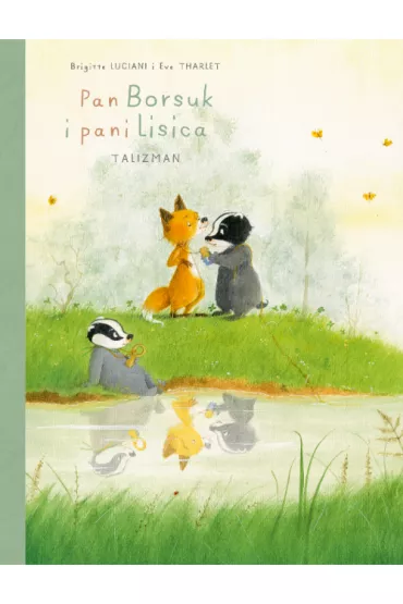 M�j pierwszy komiks 5+ Talizman. Pan Borsuk i pani Lisica. Tom 7 - Brigitte Luciani