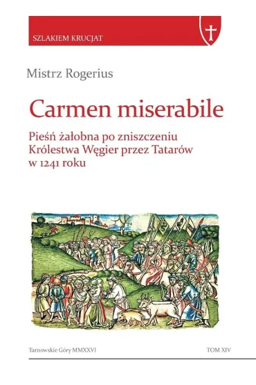 Carmen miserabile - Mistrz Rogerius
