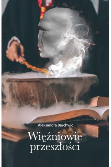 Więźniowie przeszłości