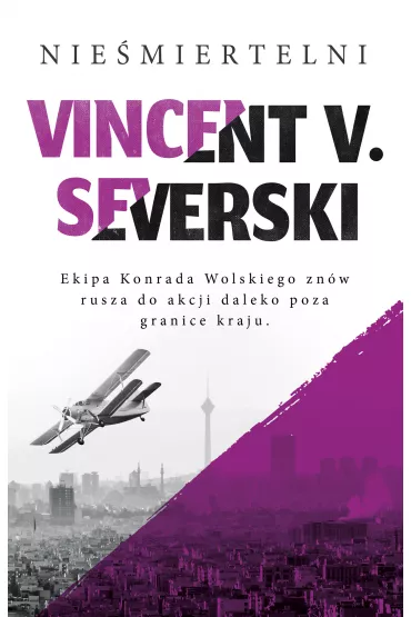 Nie�miertelni. Nielegalni. Tom 3 - Vincent Viktor Severski