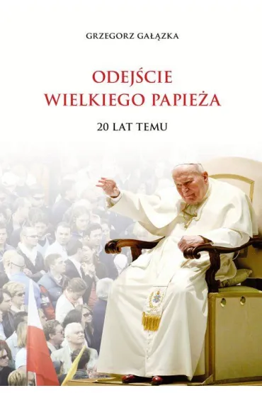 Odej�cie wielkiego papie�a. 20 lat temu - Grzegorz Ga��zka
