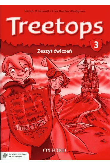 Treetops 3. Zeszyt �wicze� - Sarah Howell, Lisa Kester-Dodgson