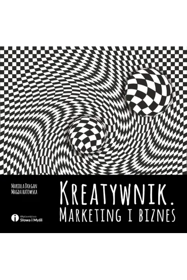 Kreatywnik. Marketing i biznes - Magda Hatowska, Mariola Do�gan
