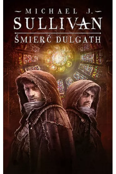 �mier� Dulgath. Kroniki Riyrii. Tom 3 - Michael J. Sullivan