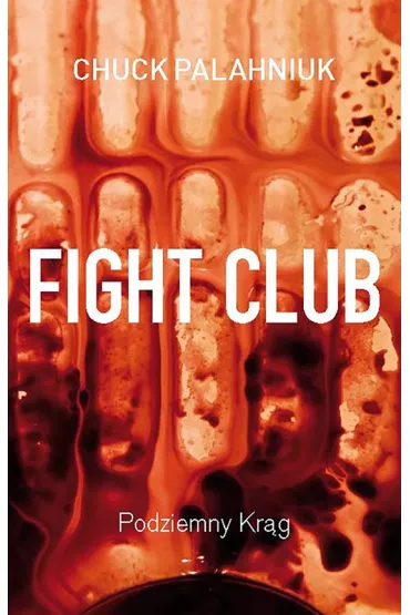 Fight Club (Podziemny Kr�g) - Lech J�czmyk, Chuck Palahniuk