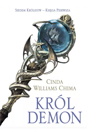 Kr�l Demon. Siedem Kr�lestw. Tom 1 - Cinda Williams Chima