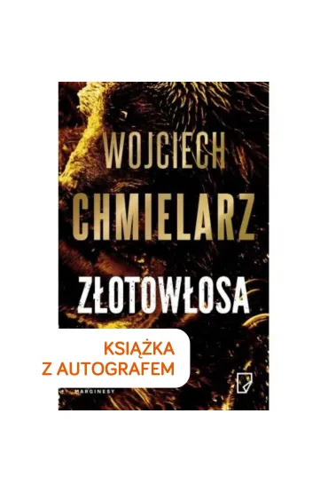 Z�otow�osa. Ksi��ka z autografem - Wojciech Chmielarz