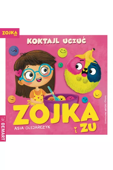 Zojka i Zu. Koktajl uczu - Asia Olejarczyk