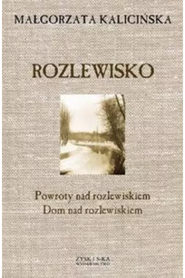 Rozlewisko - Ma�gorzata Kalici�ska