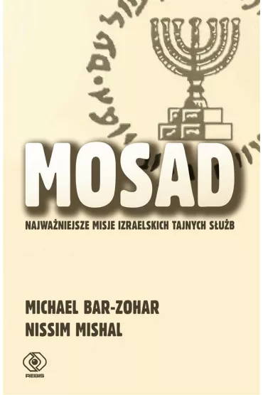 Mosad: najwa�niejsze misje izraelskich tajnych s�u�b