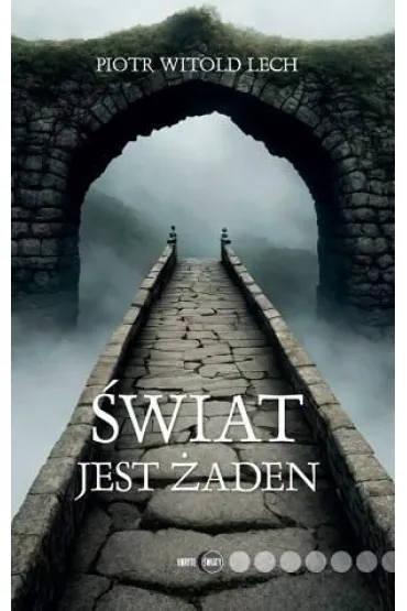 �wiat jest �aden - Piotr Witold Lech