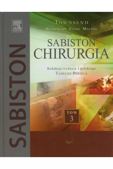 Sabiston Chirurgia. Tom 3 - Courtney M. Townsend