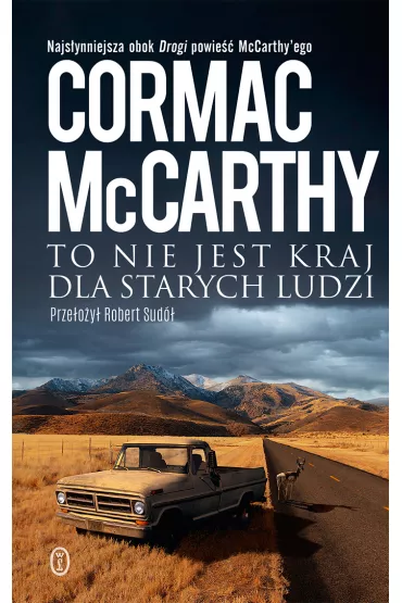 To nie jest kraj dla starych ludzi - Cormac McCarthy