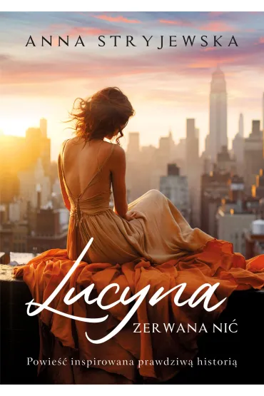 Lucyna. Zerwana ni� - Anna Stryjewska