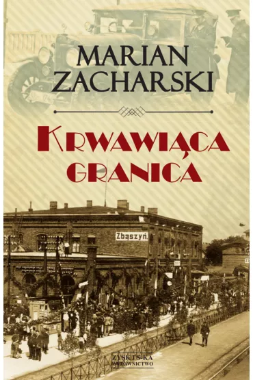 Krwawi�ca granica - Marian Zacharski
