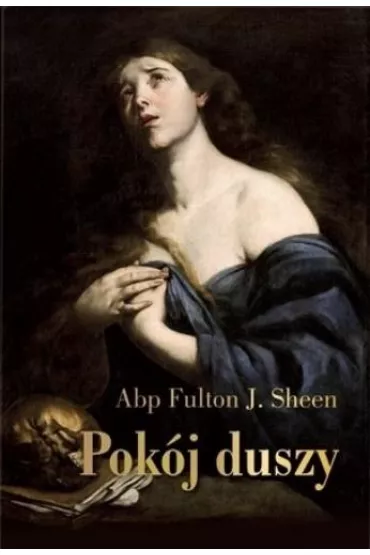 Pok�j duszy. Przewodnik duchowy dla poszukuj�cych - Fulton J. Sheen