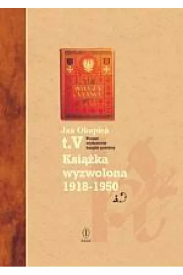 Poczet wydawc�w ksi��ki polskiej tom V - Jan Okopie�, Joanna Czarkowska