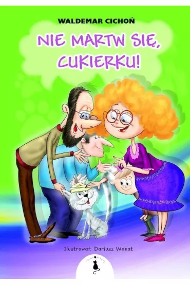 Nie martw si�, Cukierku! - Waldemar Cicho�