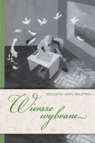 Wiersze wybrane - Krzysztof Kamil Baczy�ski