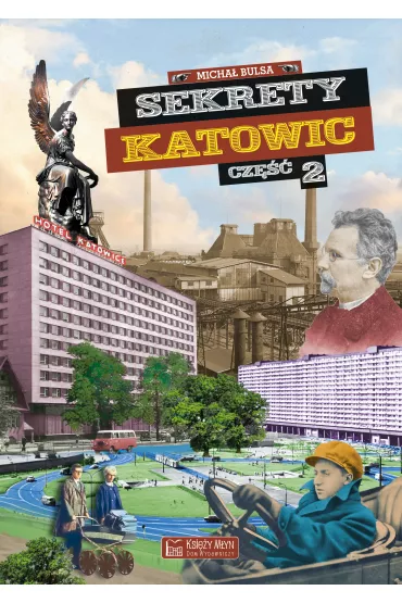 Sekrety Katowic. Cz�� 2 - Micha� Bulsa
