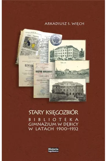 Stary Ksi�gozbi�r. Biblioteka Gimnazjum w D�bicy.. - A S Wi�ch