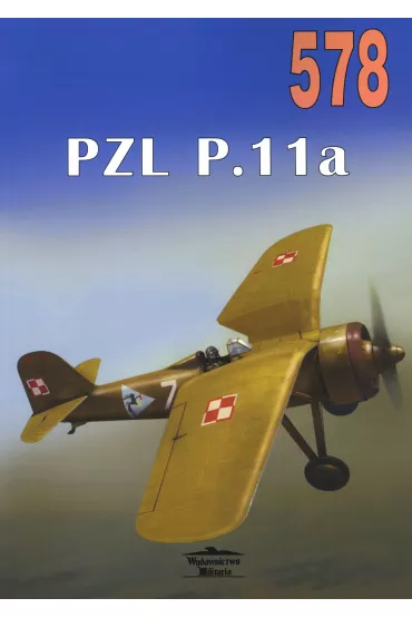 PZL P.11a. Tom 578 - Janusz Ledwoch