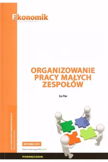 Organizowanie pracy ma�ych zespo��w. Podr�cznik - Iza Flor