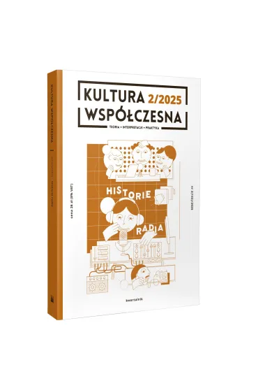 Kultura Wsp�czesna 2/2025 Historie radia