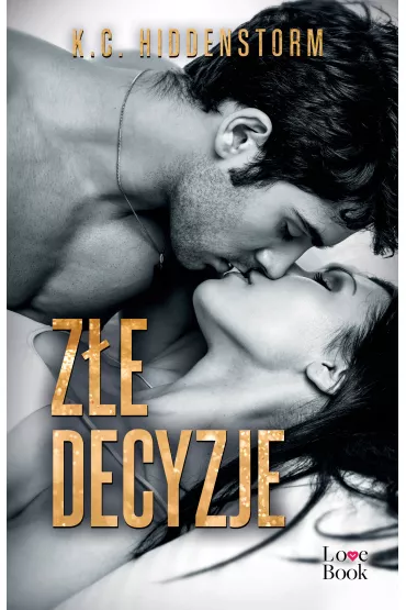 Ze decyzje - K. C. Hiddenstorm