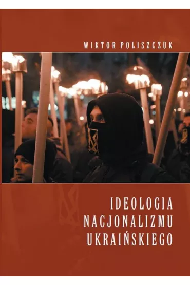 Ideologia nacjonalizmu ukrai�skiego - Wiktor Poliszczuk