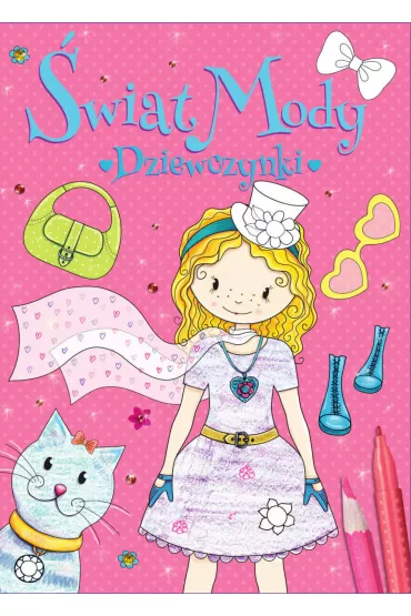 Dziewczynki. �wiat Mody - El�bieta W�jcik, Agnieszka Kami�ska
