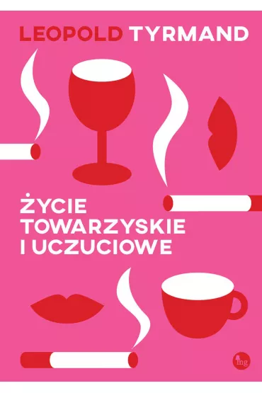 �ycie towarzyskie i uczuciowe - Leopold Tyrmand