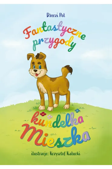 Fantastyczne przygody kundelka Mieszka - D�erzi Pol