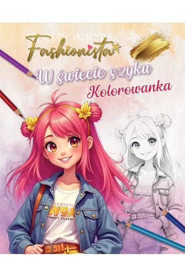 Fashionista. W �wiecie szyku. Kolorowanka